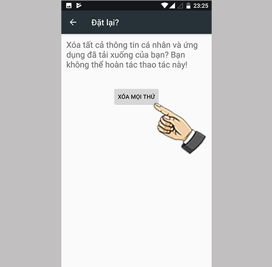 Bước 4: X&oacute;a mọi thứ.